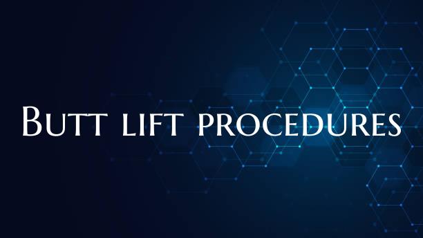 Butt lift procedures
