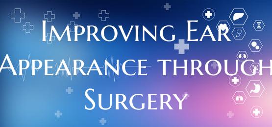 Improving Ear Appearance through Surgery