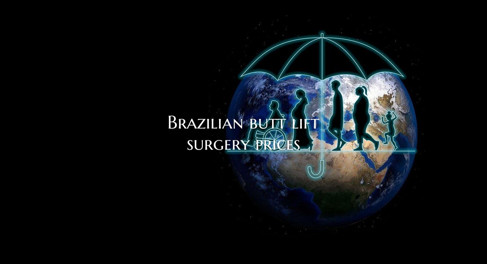 Brazilian butt lift surgery prices