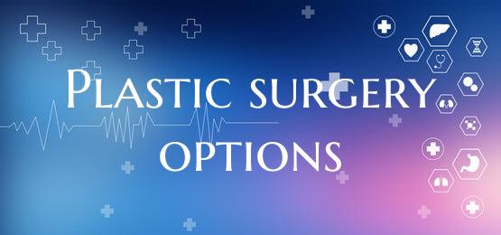 Plastic surgery options